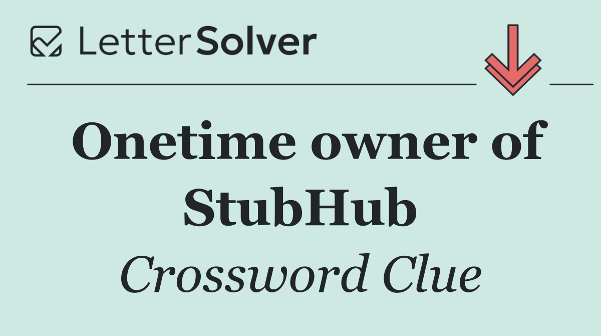 Onetime owner of StubHub