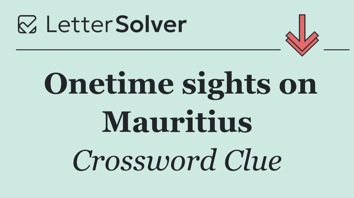 Onetime sights on Mauritius