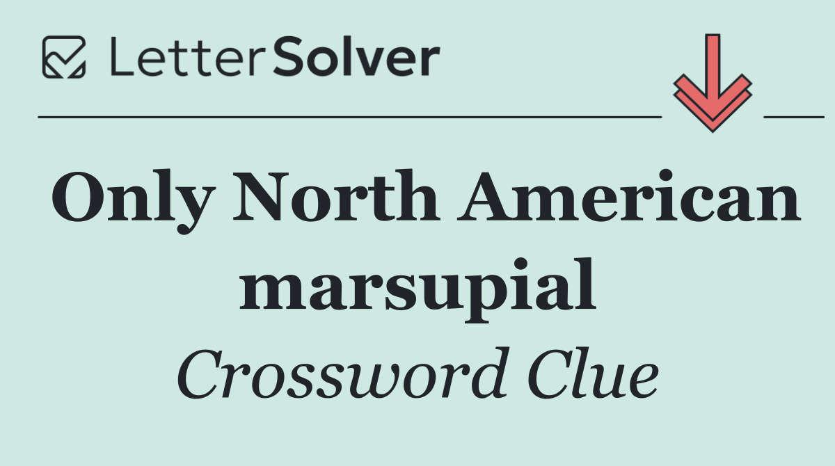 Only North American marsupial