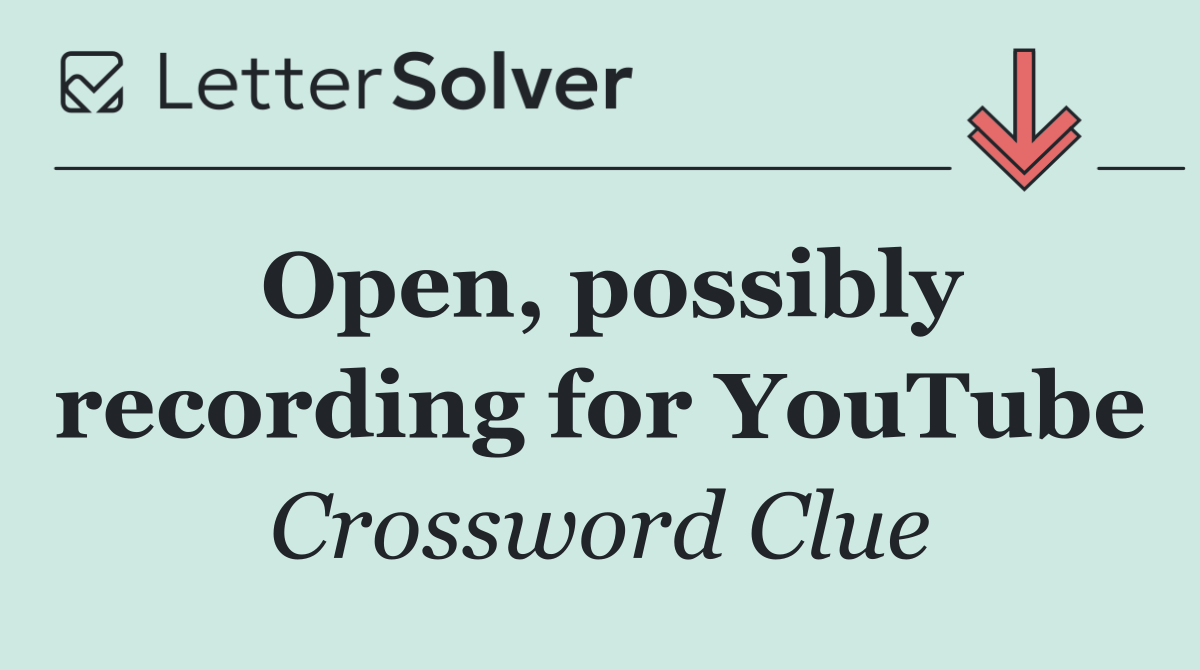Open, possibly recording for YouTube