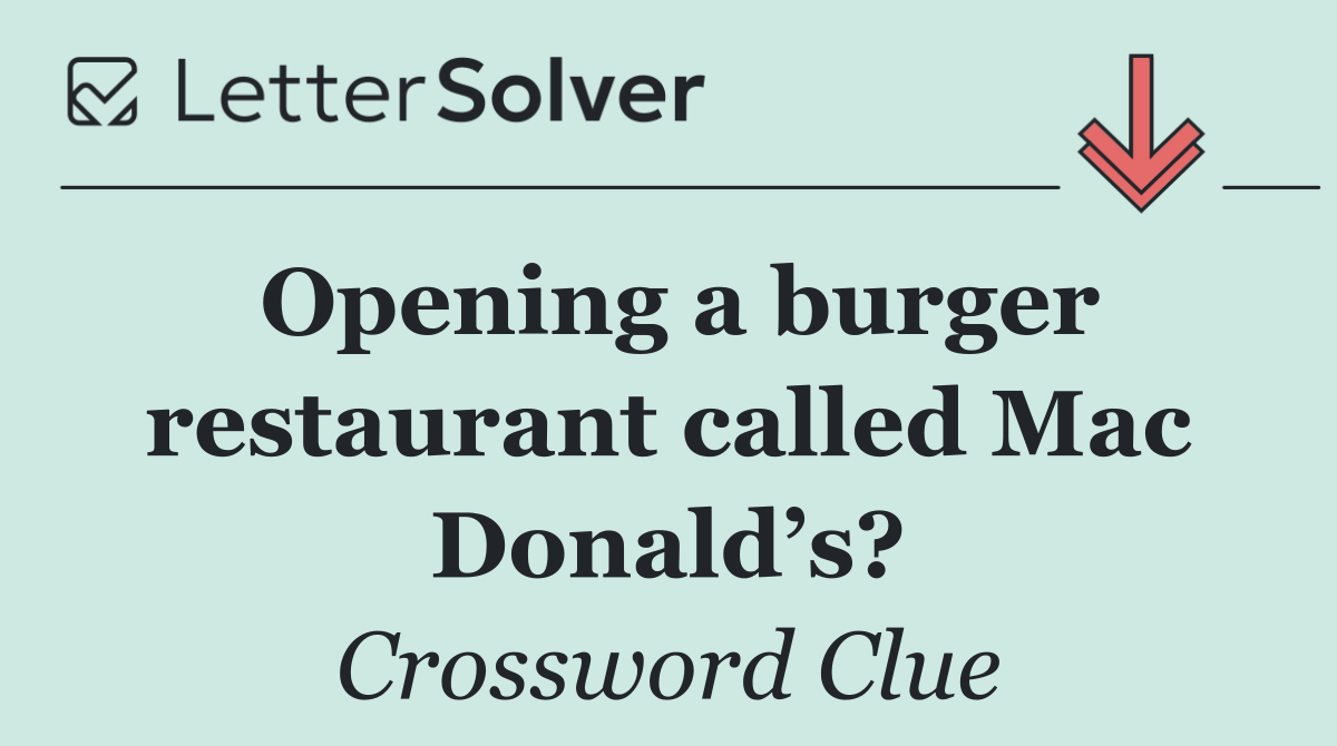 Opening a burger restaurant called Mac Donald’s?