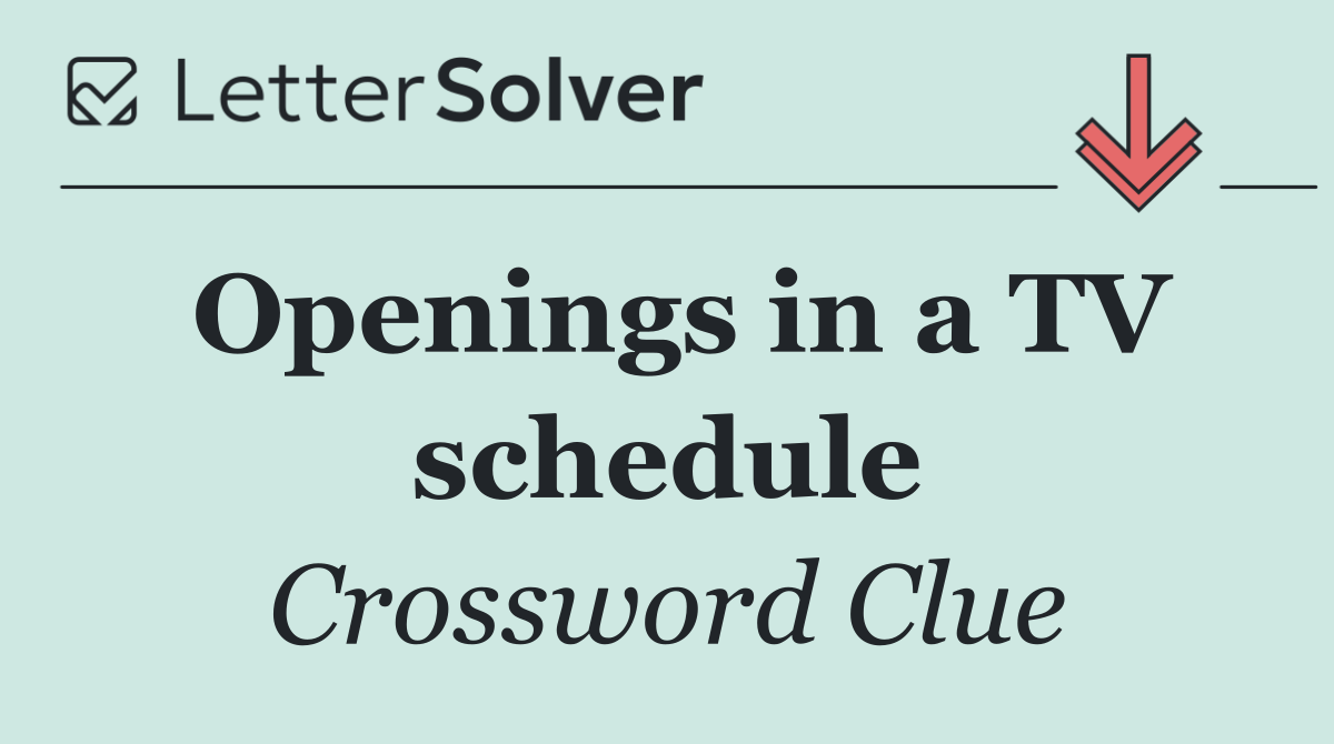 Openings in a TV schedule