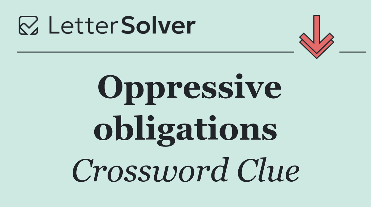 Oppressive obligations