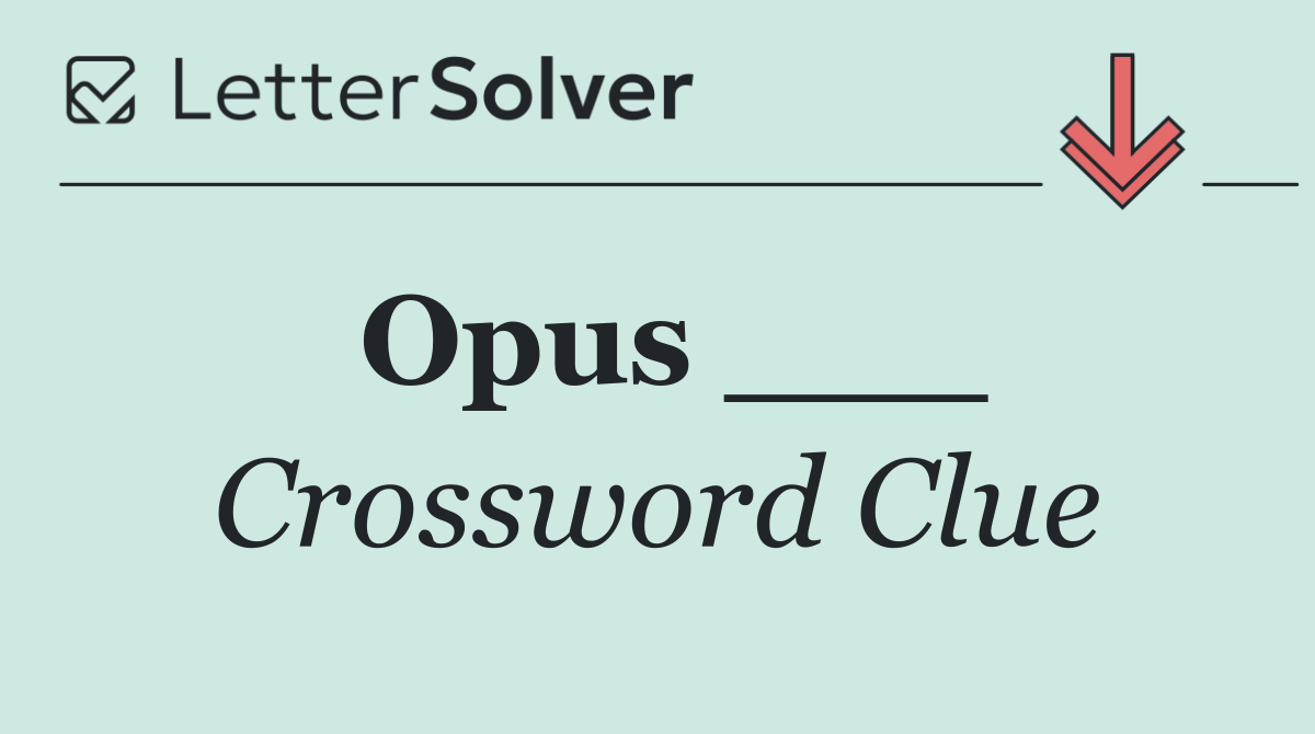 Opus ___
