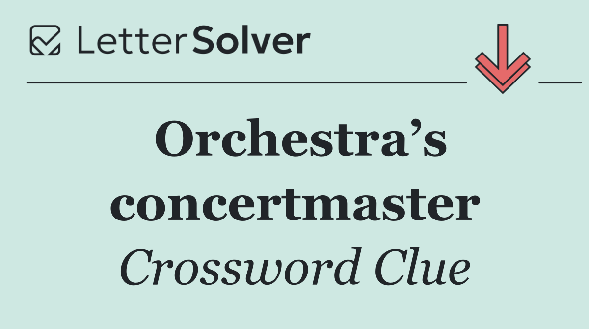 Orchestra’s concertmaster