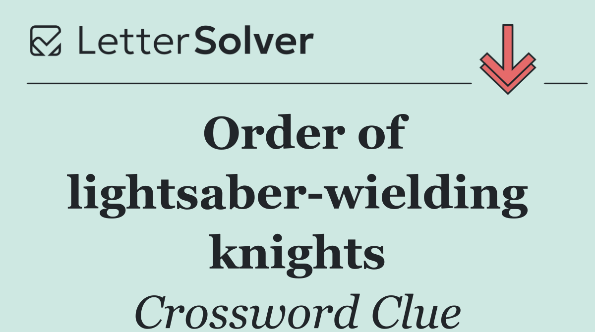 Order of lightsaber wielding knights