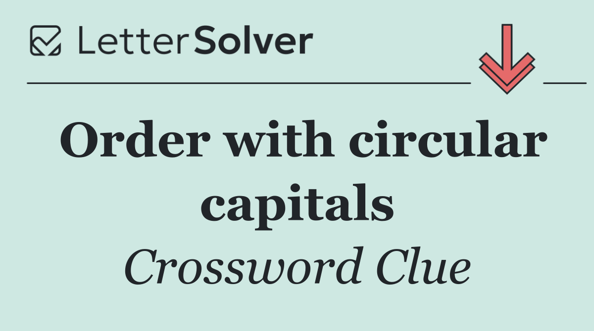 Order with circular capitals