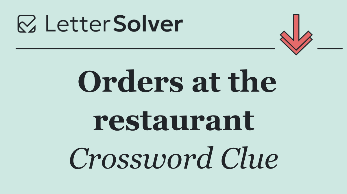 Orders at the restaurant