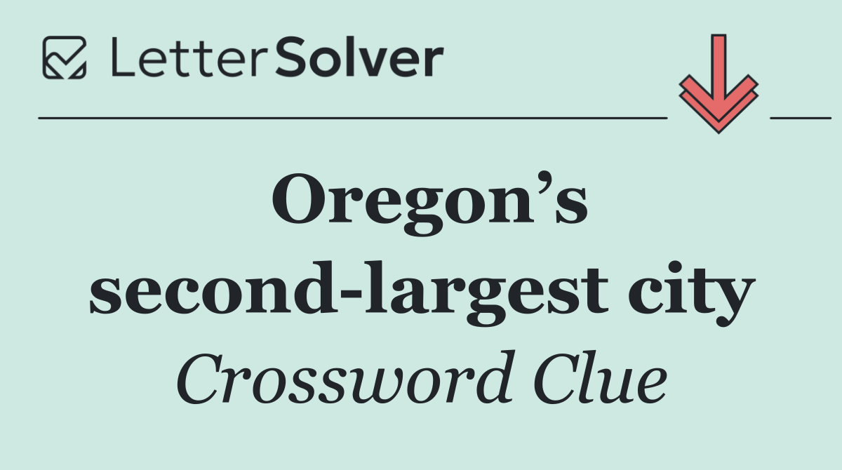 Oregon’s second largest city