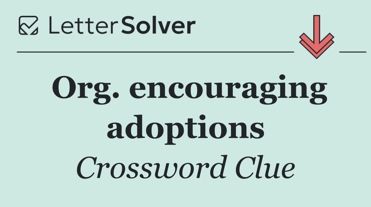 Org. encouraging adoptions