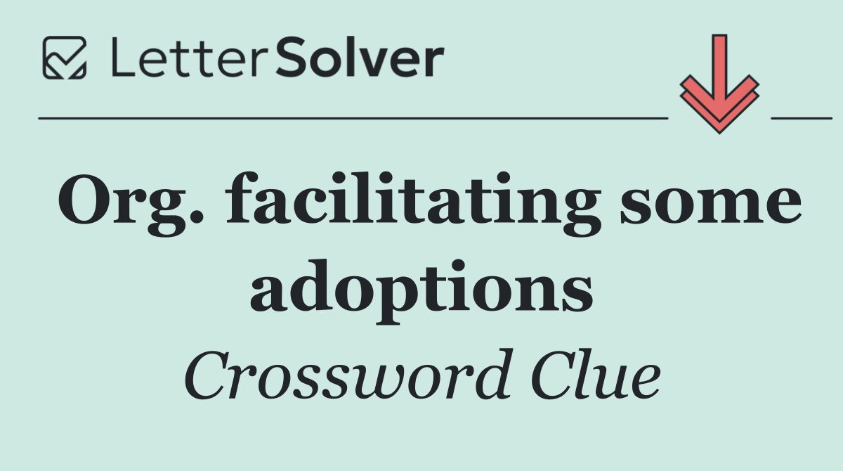Org. facilitating some adoptions