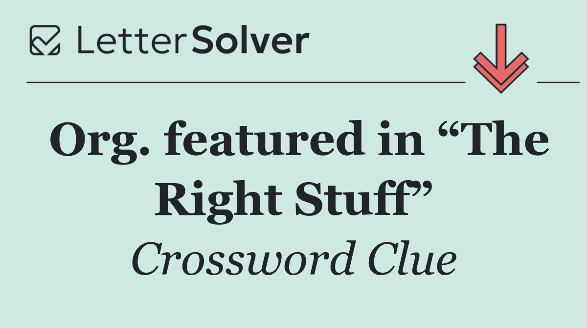 Org. featured in “The Right Stuff”