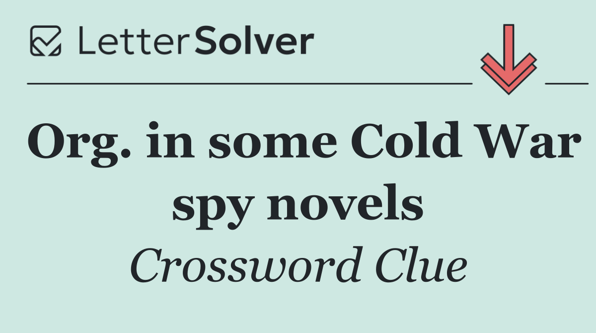 Org. in some Cold War spy novels