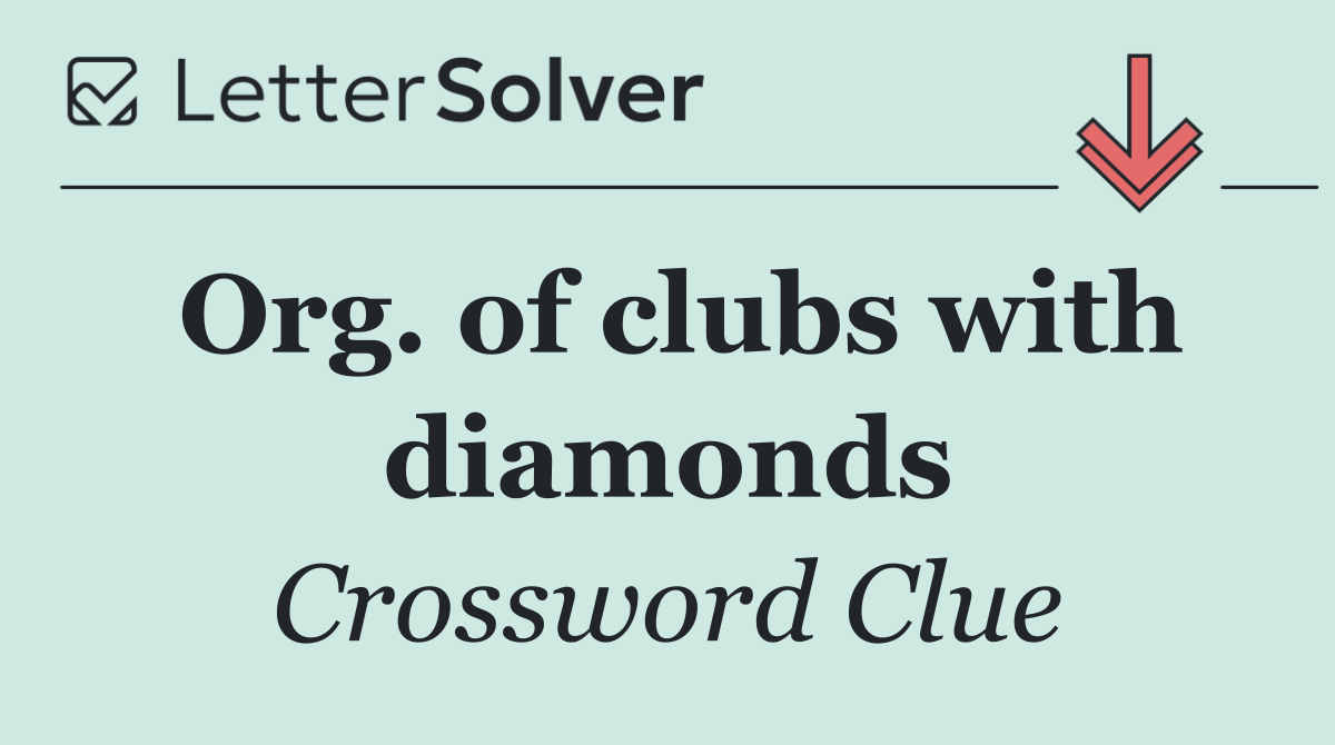 Org. of clubs with diamonds