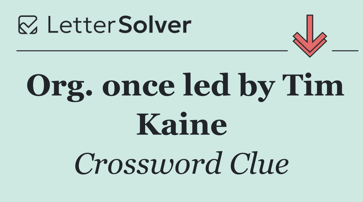 Org. once led by Tim Kaine