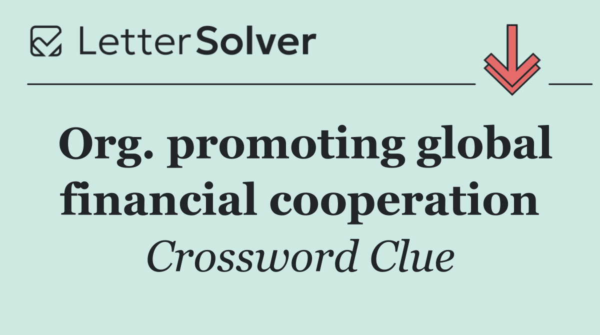 Org. promoting global financial cooperation