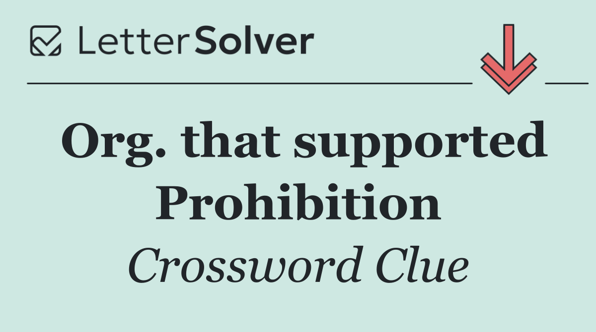 Org. that supported Prohibition