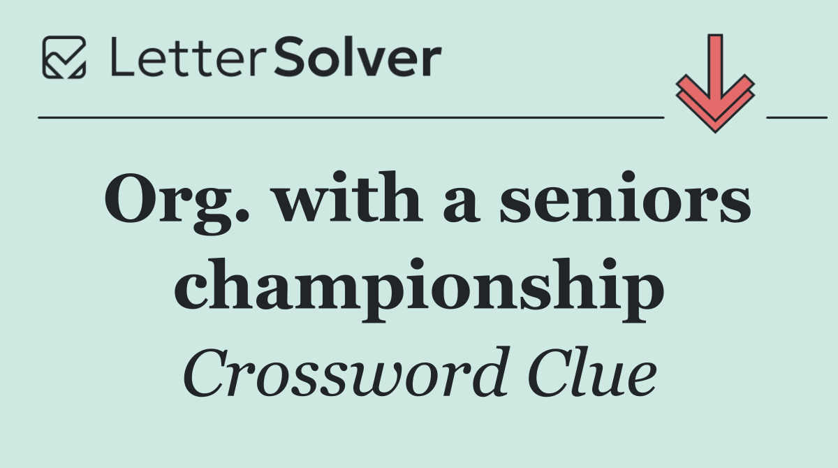 Org. with a seniors championship