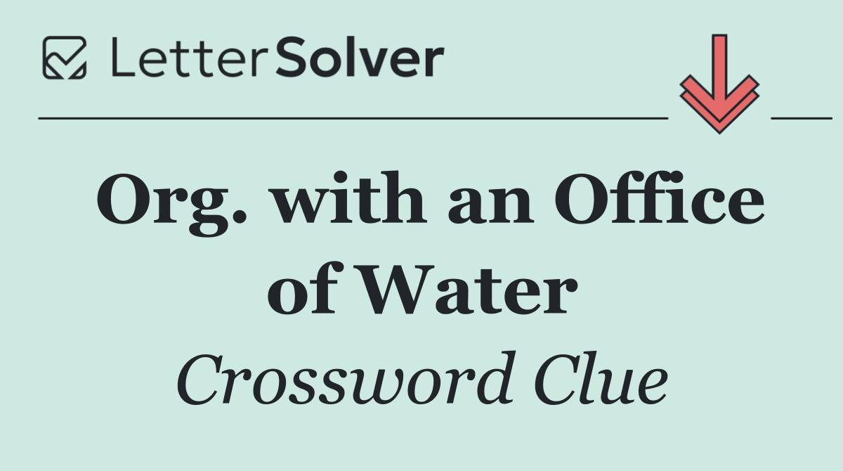 Org. with an Office of Water