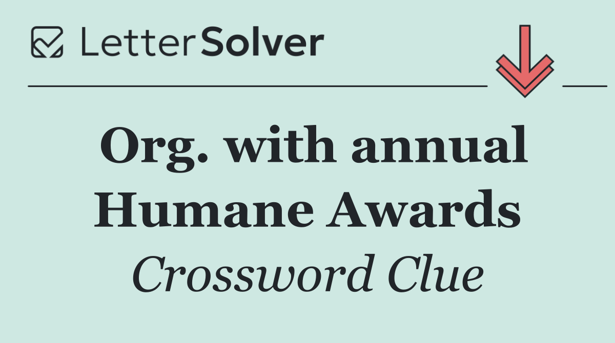 Org. with annual Humane Awards