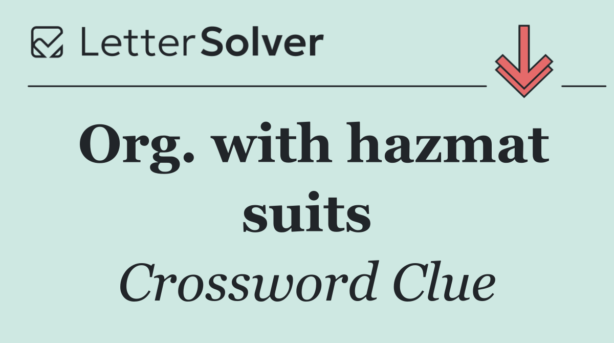 Org. with hazmat suits