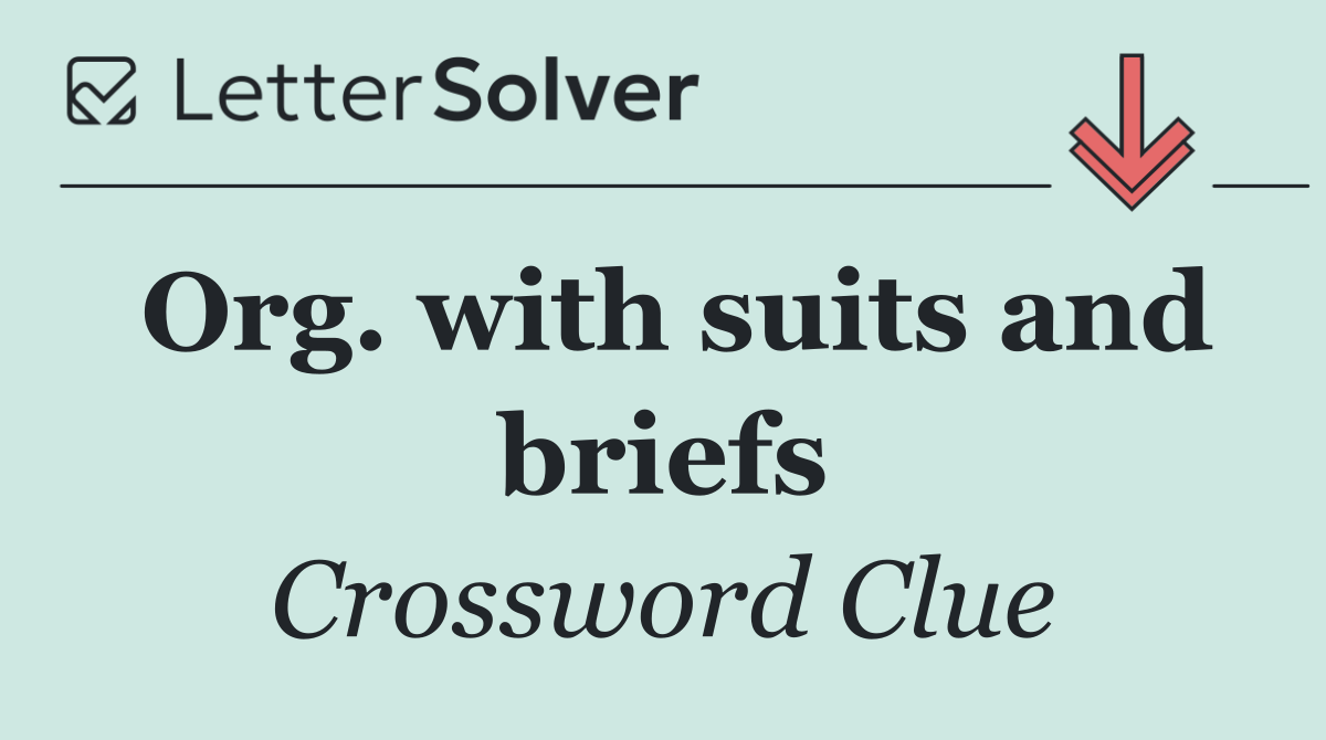 Org. with suits and briefs