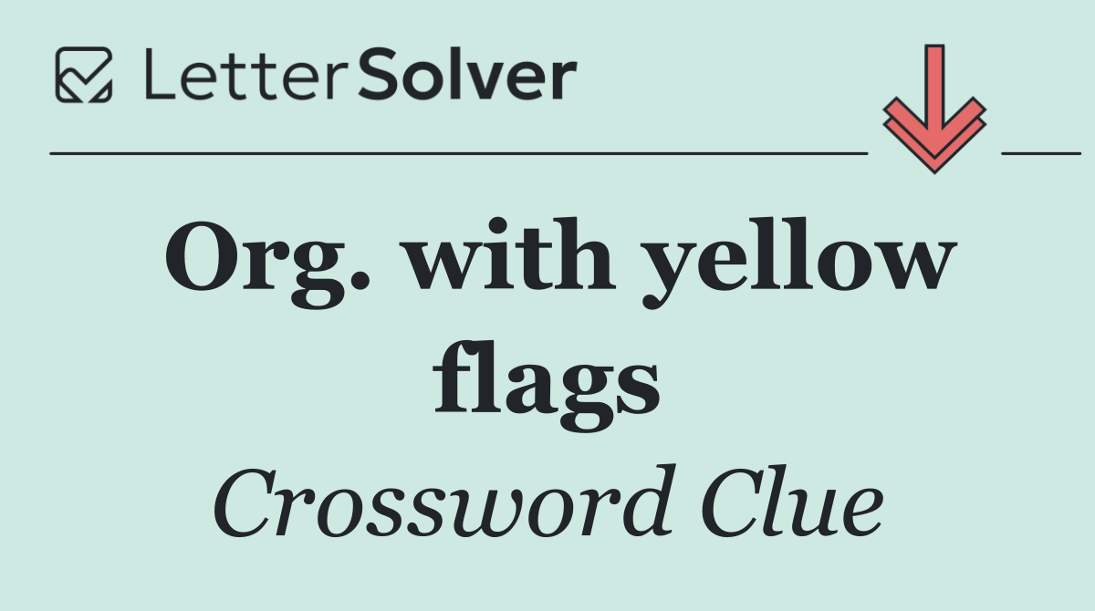 Org. with yellow flags