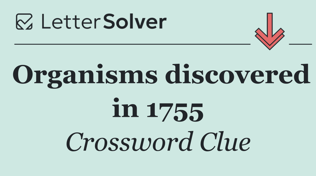 Organisms discovered in 1755