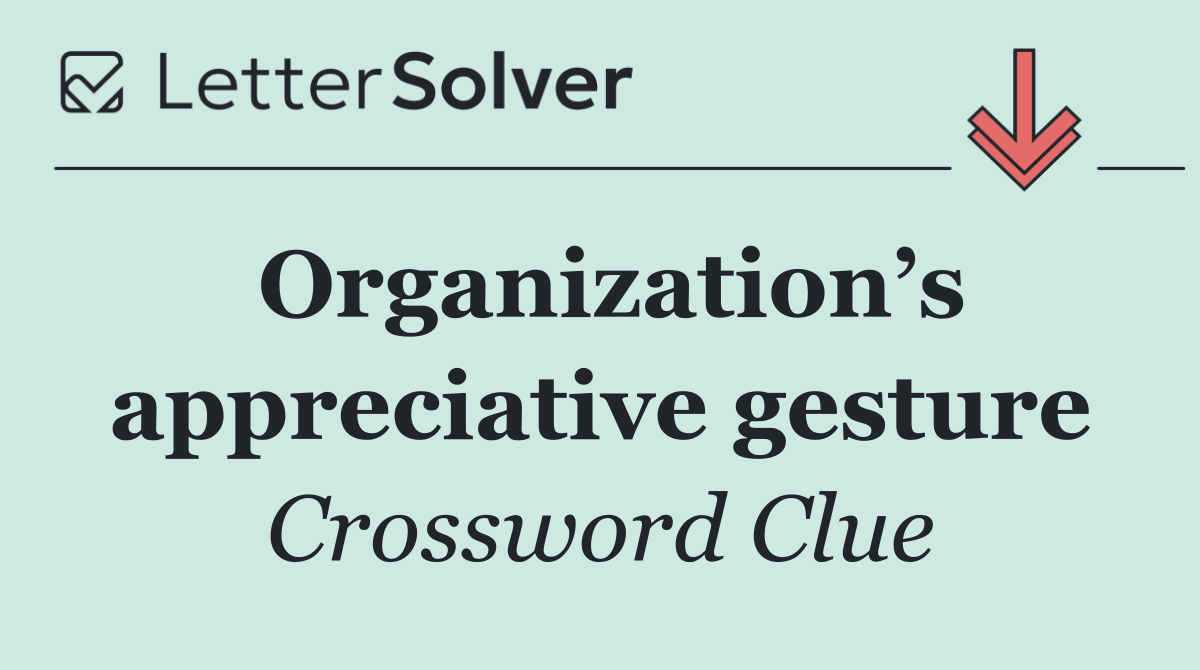 Organization’s appreciative gesture