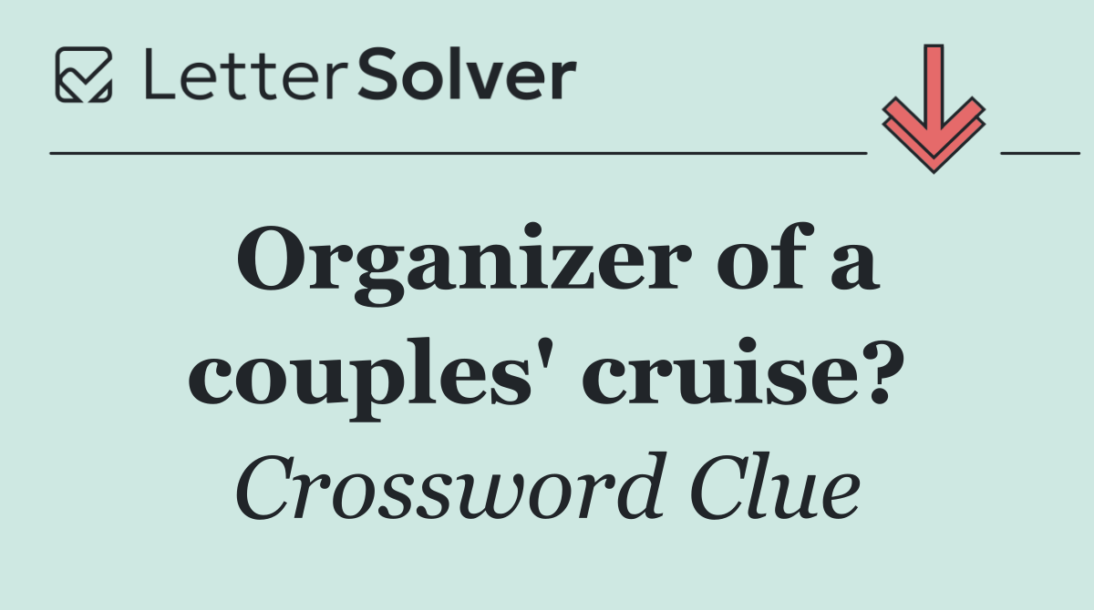 Organizer of a couples' cruise?