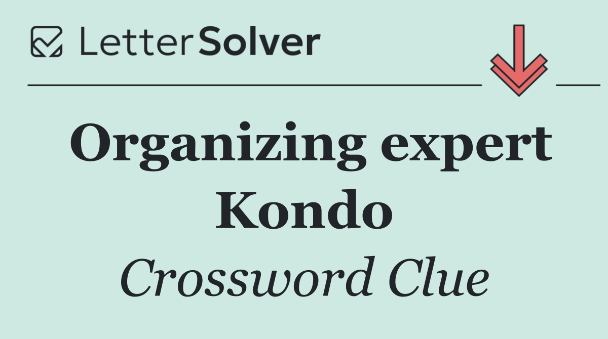 Organizing expert Kondo