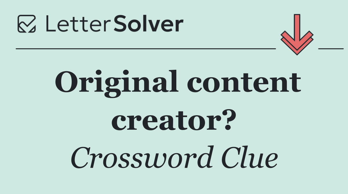 Original content creator?