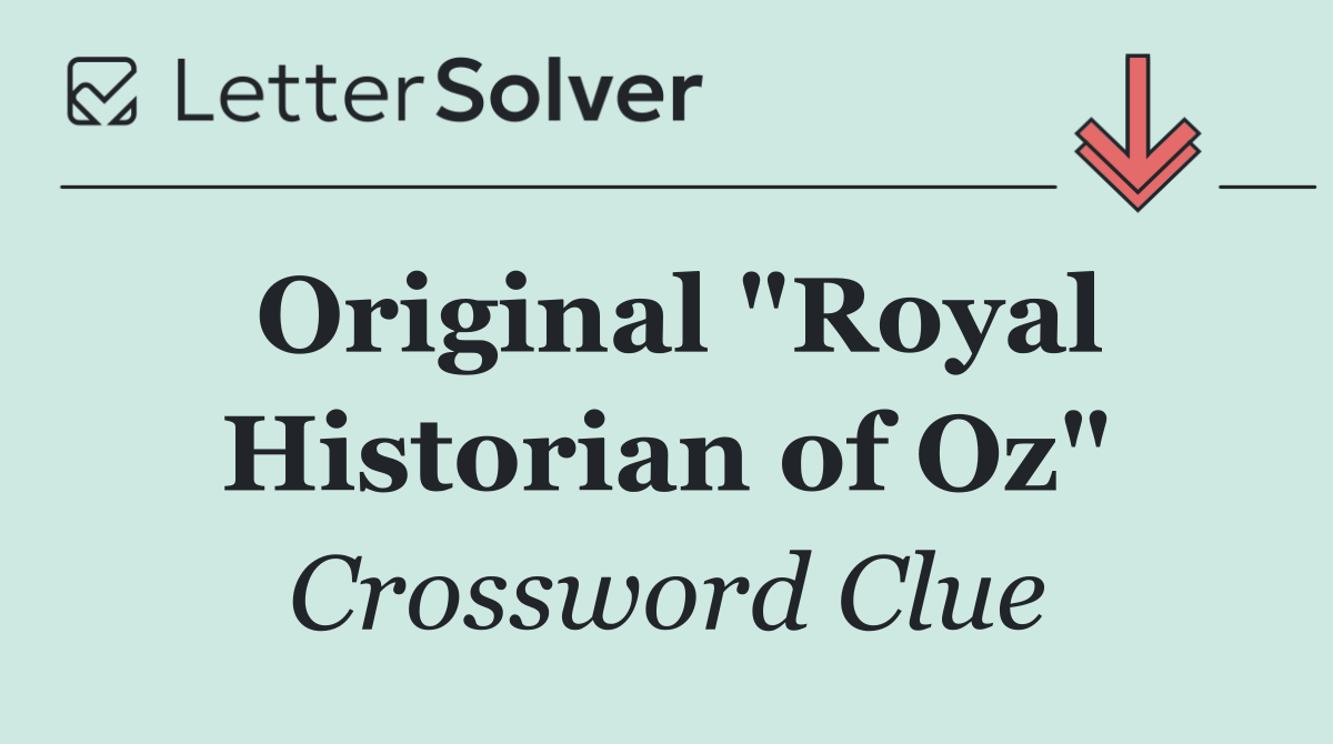 Original "Royal Historian of Oz"