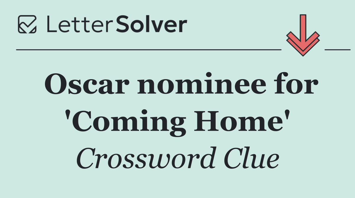 Oscar nominee for 'Coming Home'
