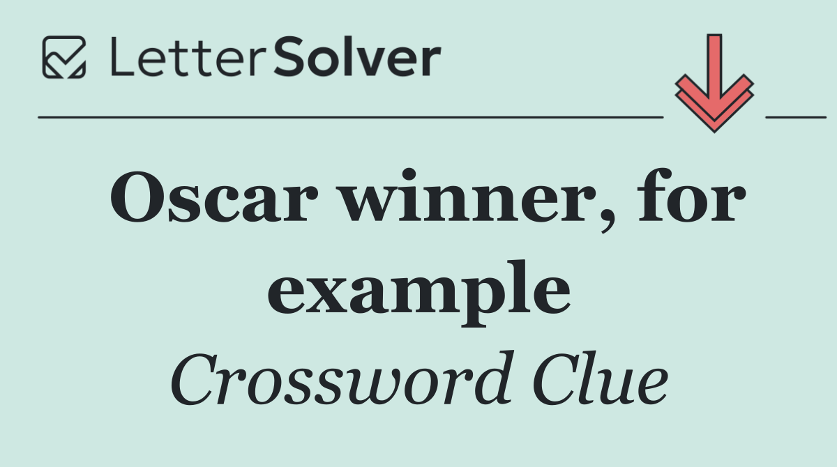 Oscar winner, for example