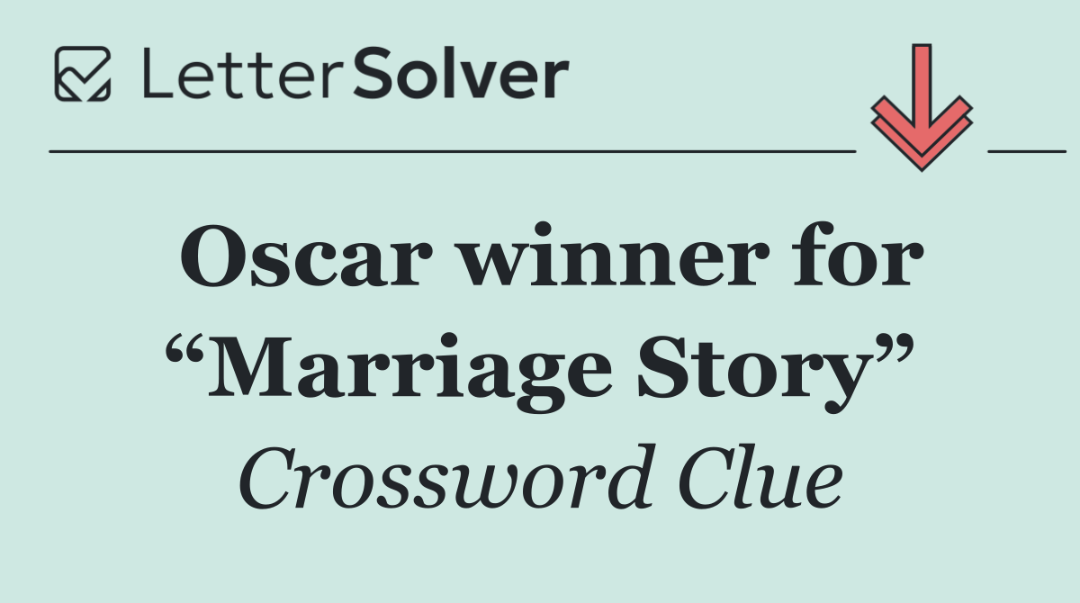 Oscar winner for “Marriage Story”