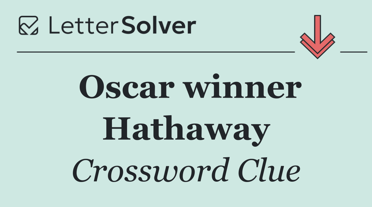 Oscar winner Hathaway