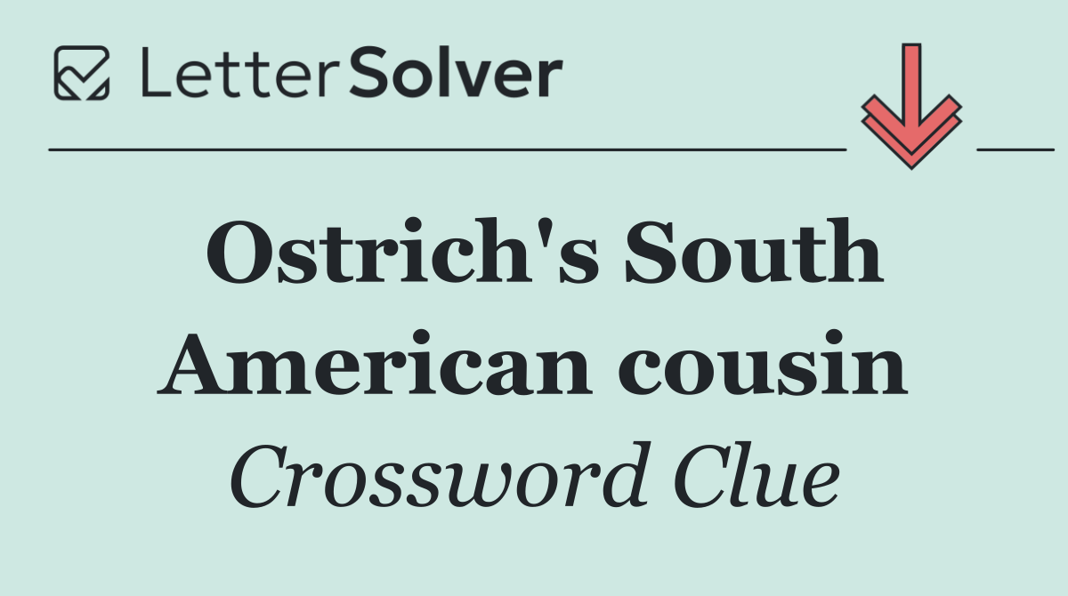 Ostrich's South American cousin