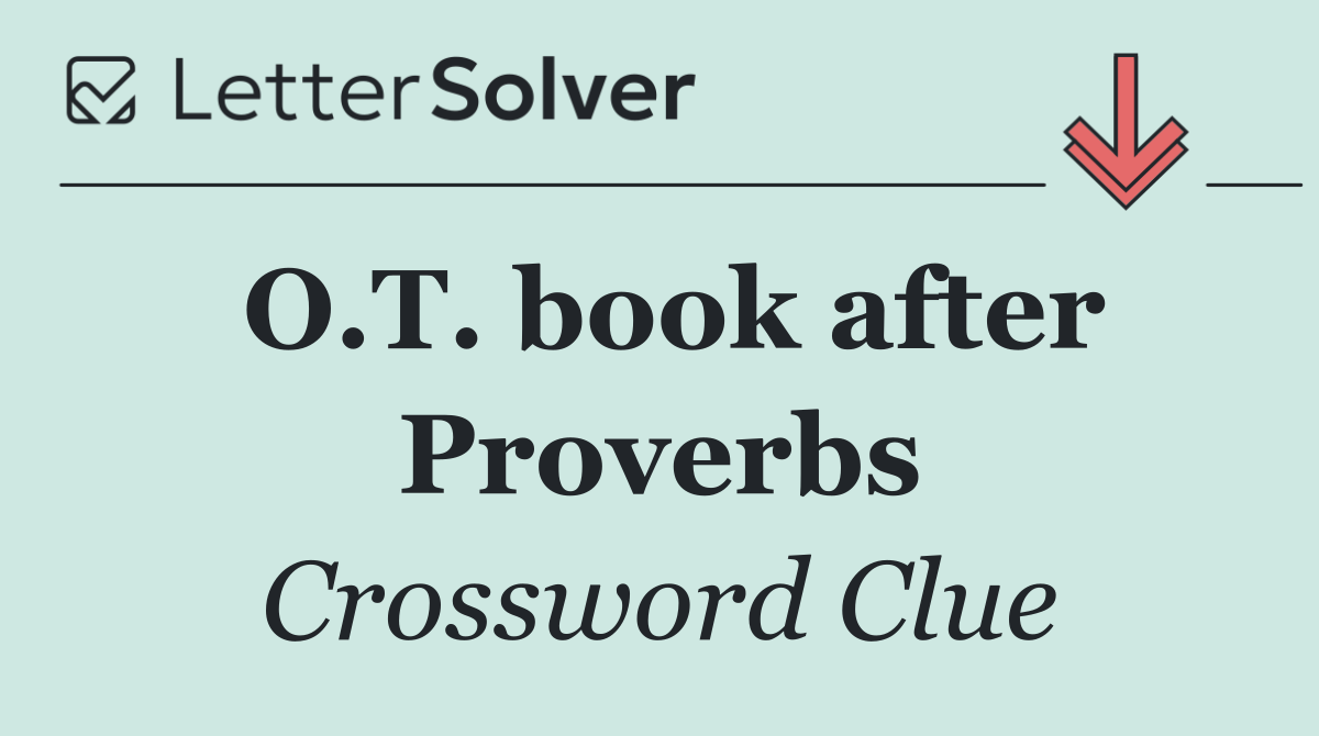 O.T. book after Proverbs