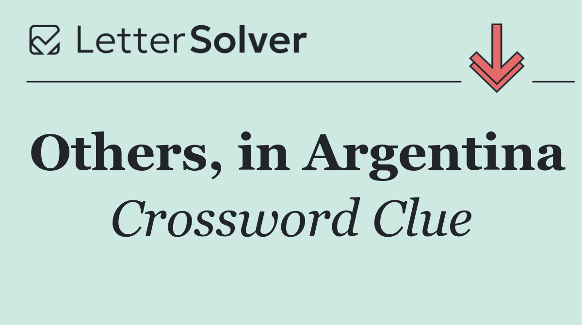 Others, in Argentina