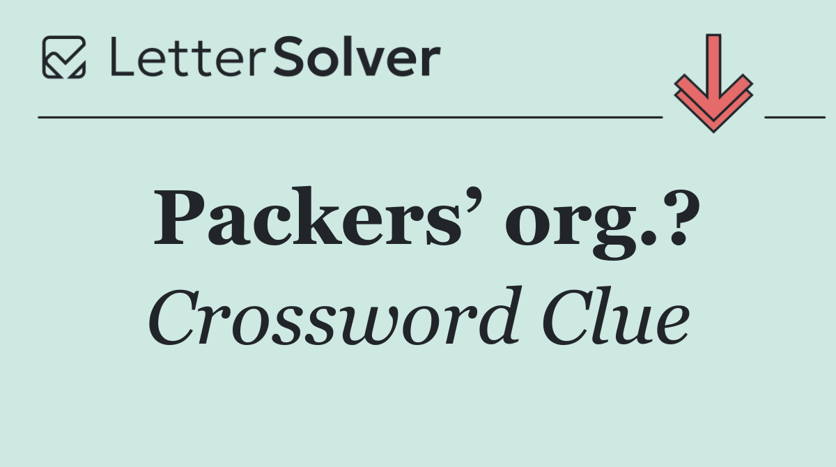 Packers’ org.?