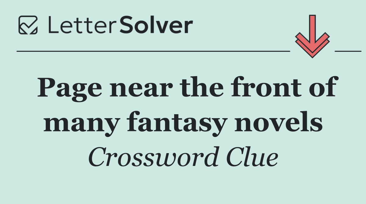 Page near the front of many fantasy novels