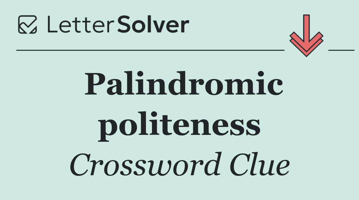 Palindromic politeness