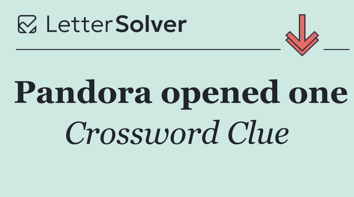 Pandora opened one