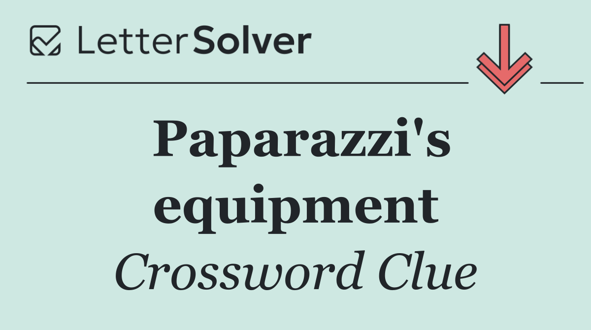 Paparazzi's equipment
