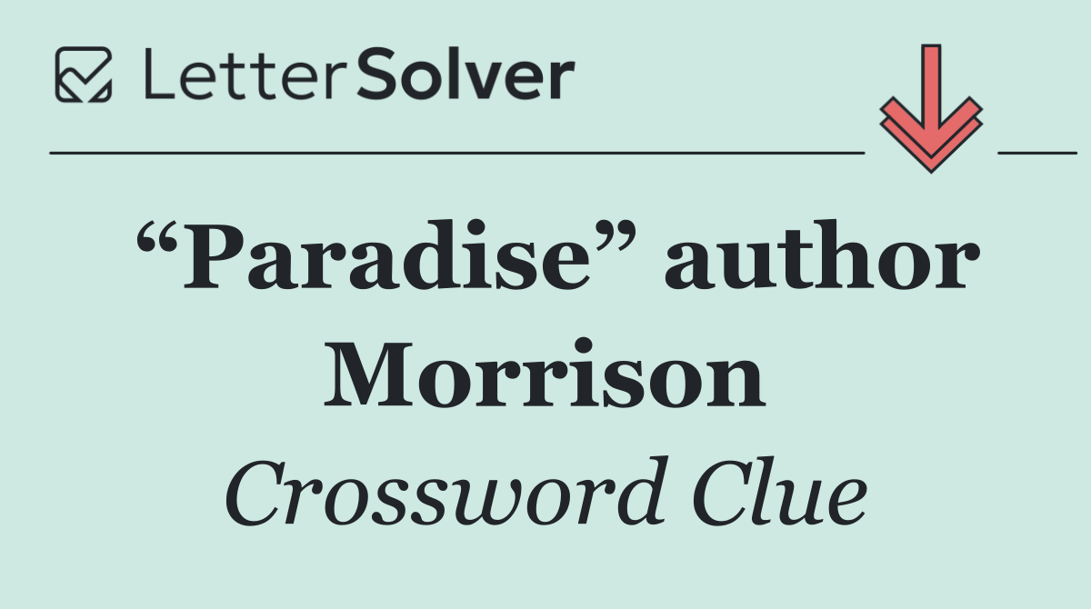 “Paradise” author Morrison