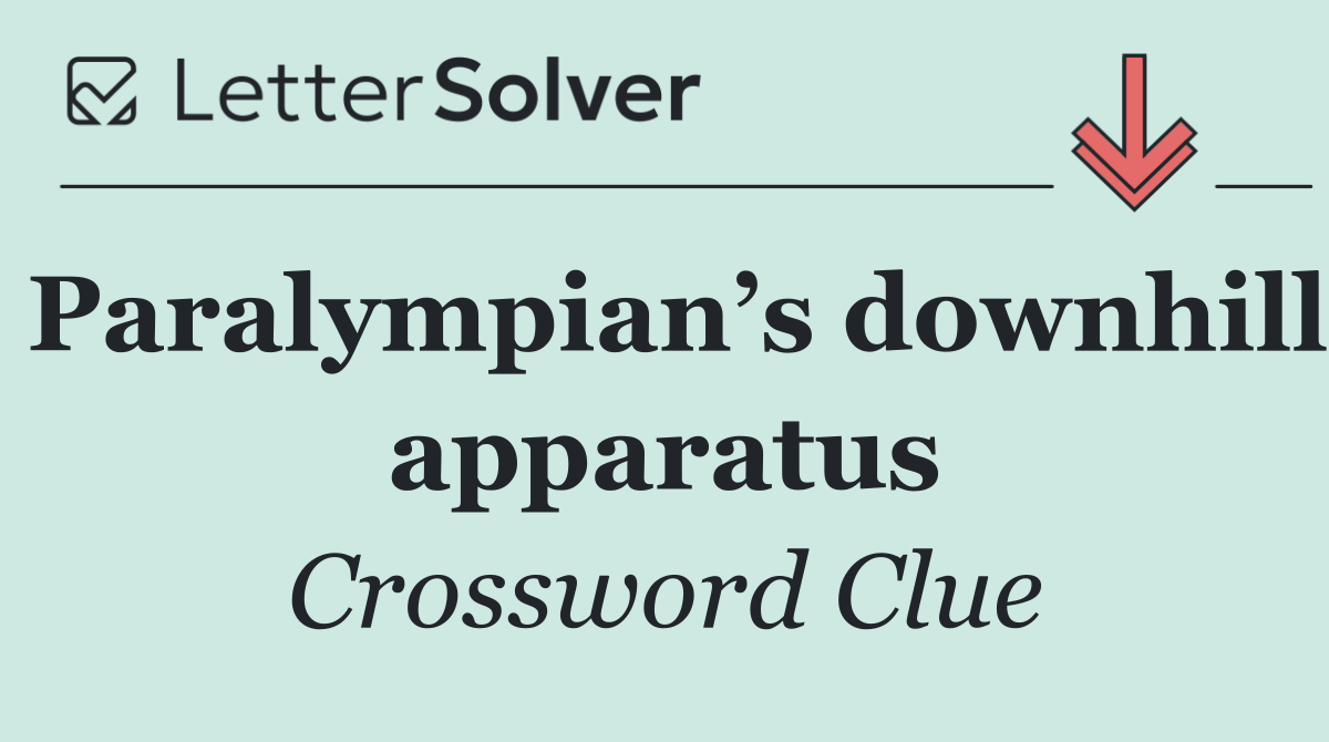 Paralympian’s downhill apparatus