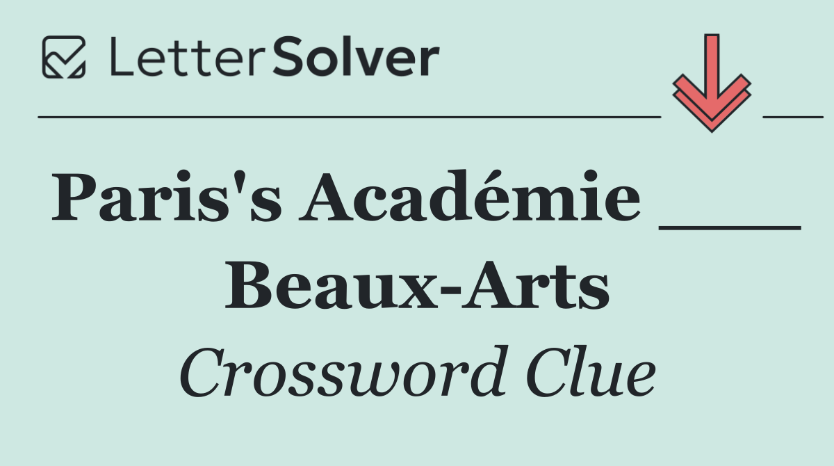 Paris's Académie ___ Beaux Arts