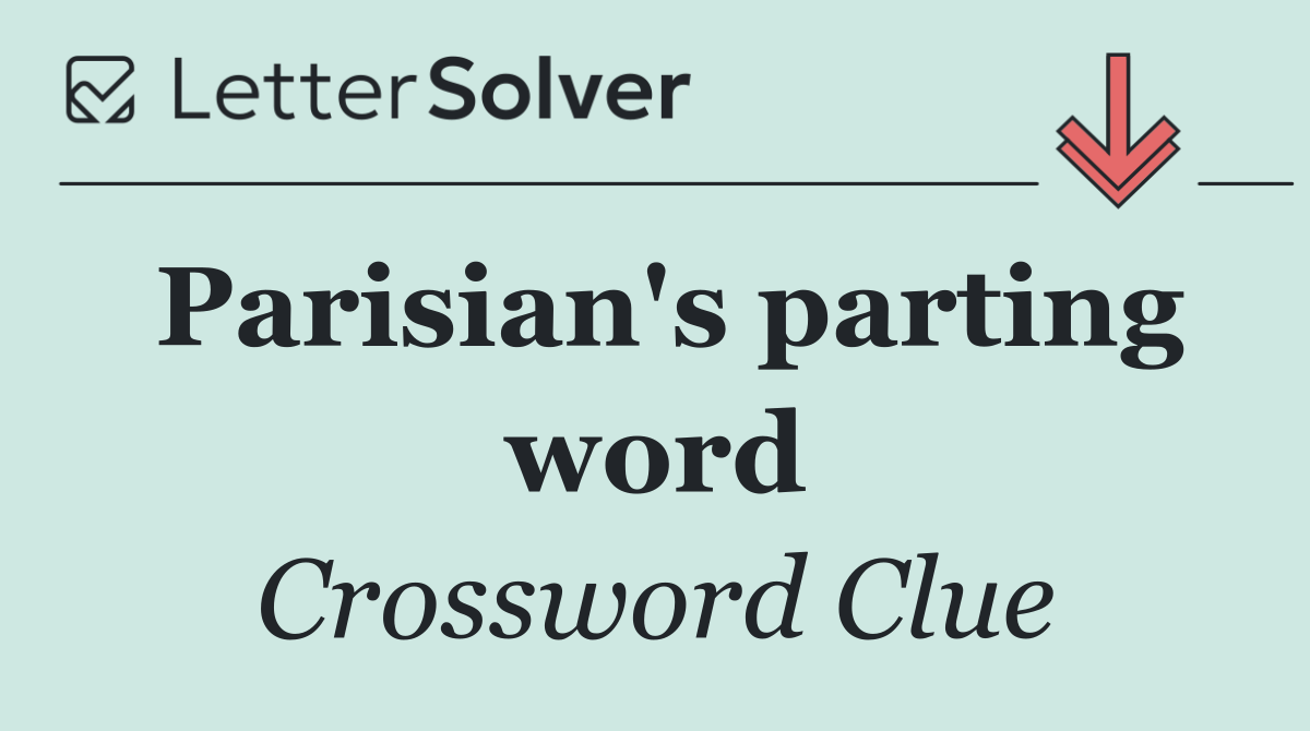 Parisian's parting word