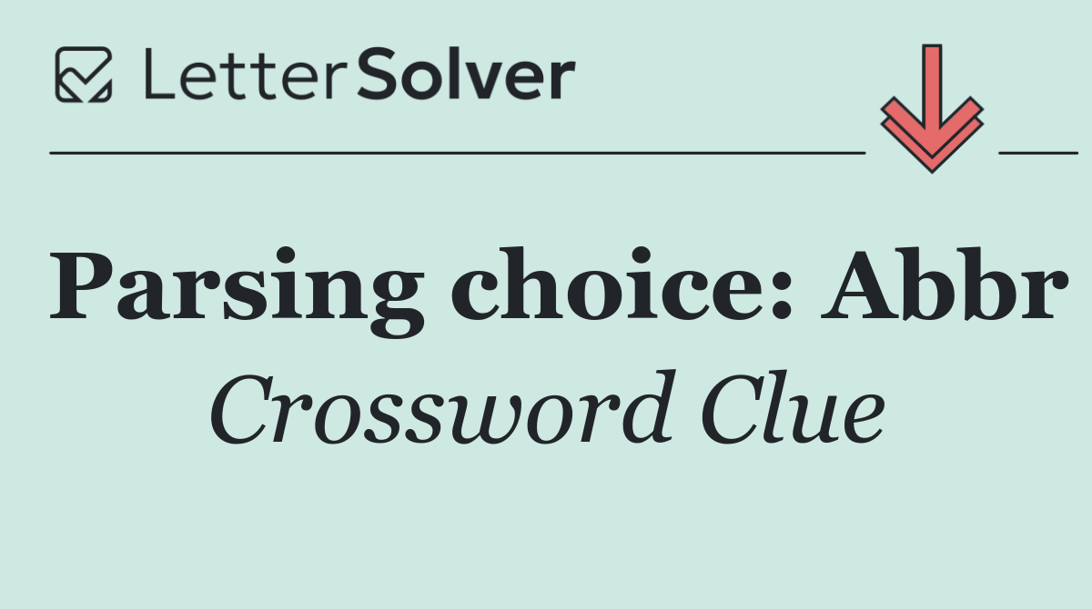 Parsing choice: Abbr